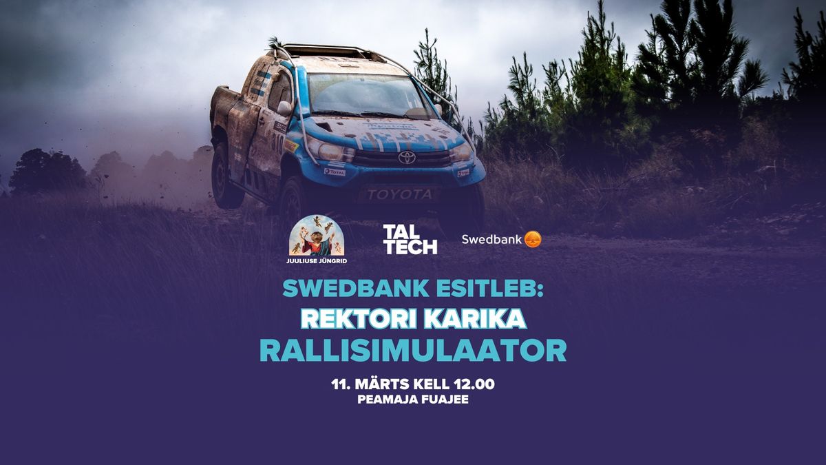 Swedbank esitleb: Rektori Karika Rallisimulaator \/ Swedbank presents: Rector's Cup Rally Simulator