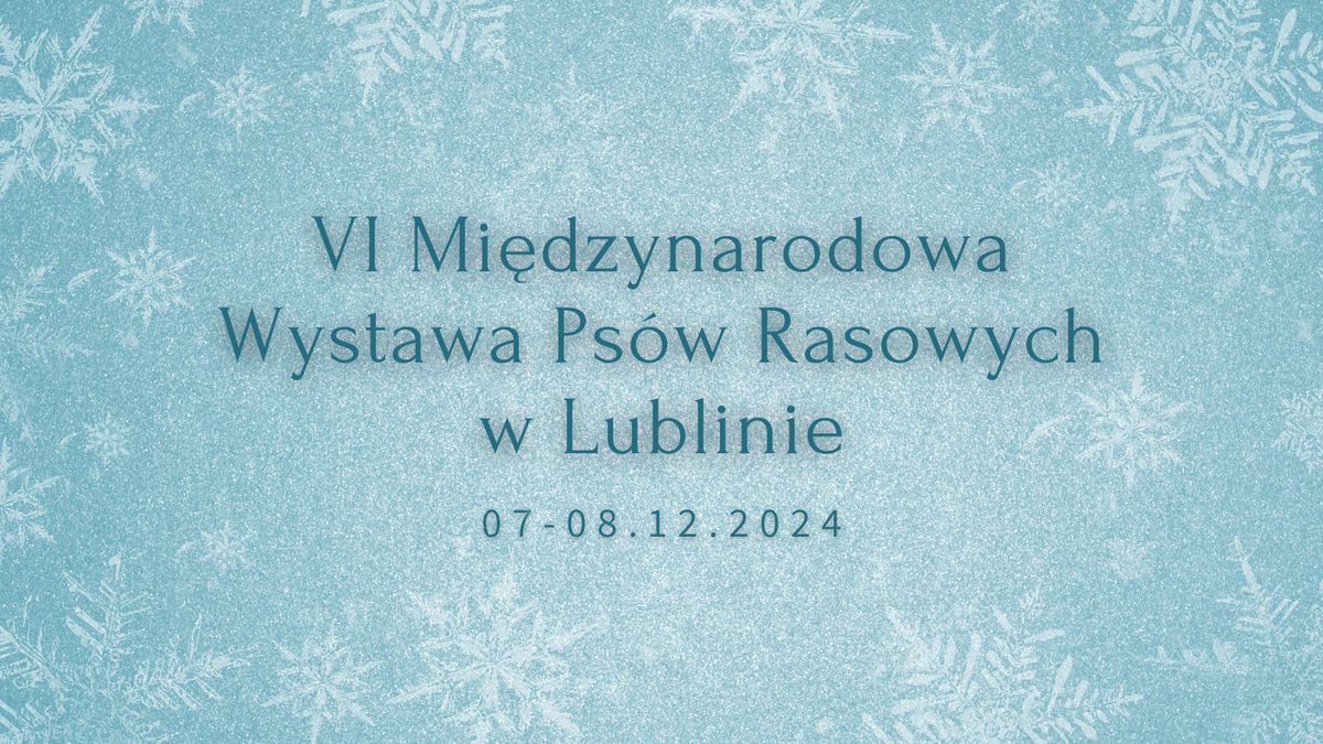 VI Mi\u0119dzynarodowa Wystawa Ps\u00f3w Rasowych w Lublinie 