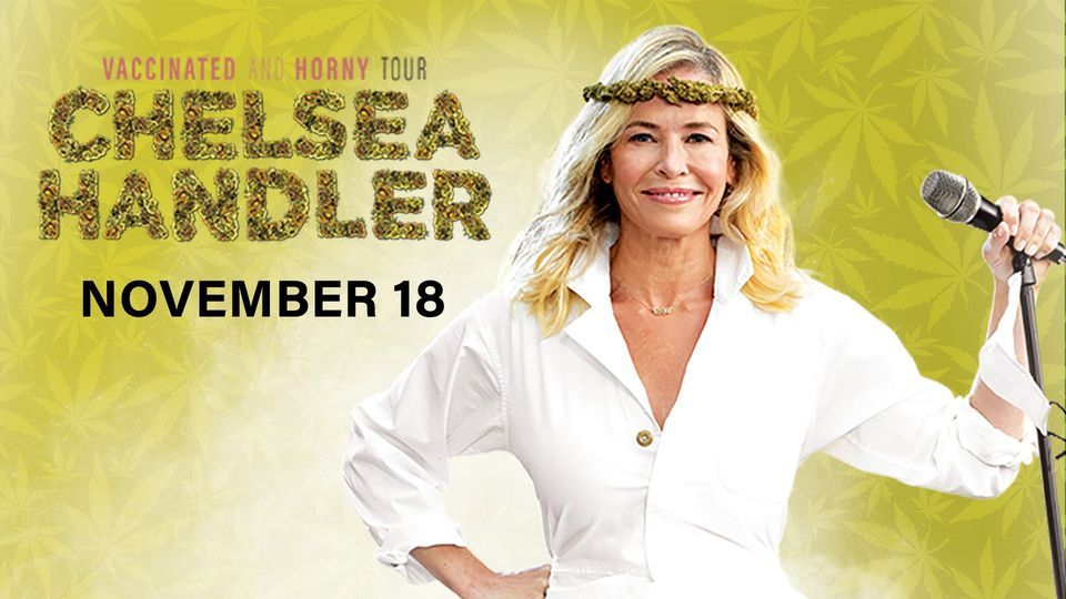Chelsea Handler: Vaccinated and Horny Tour