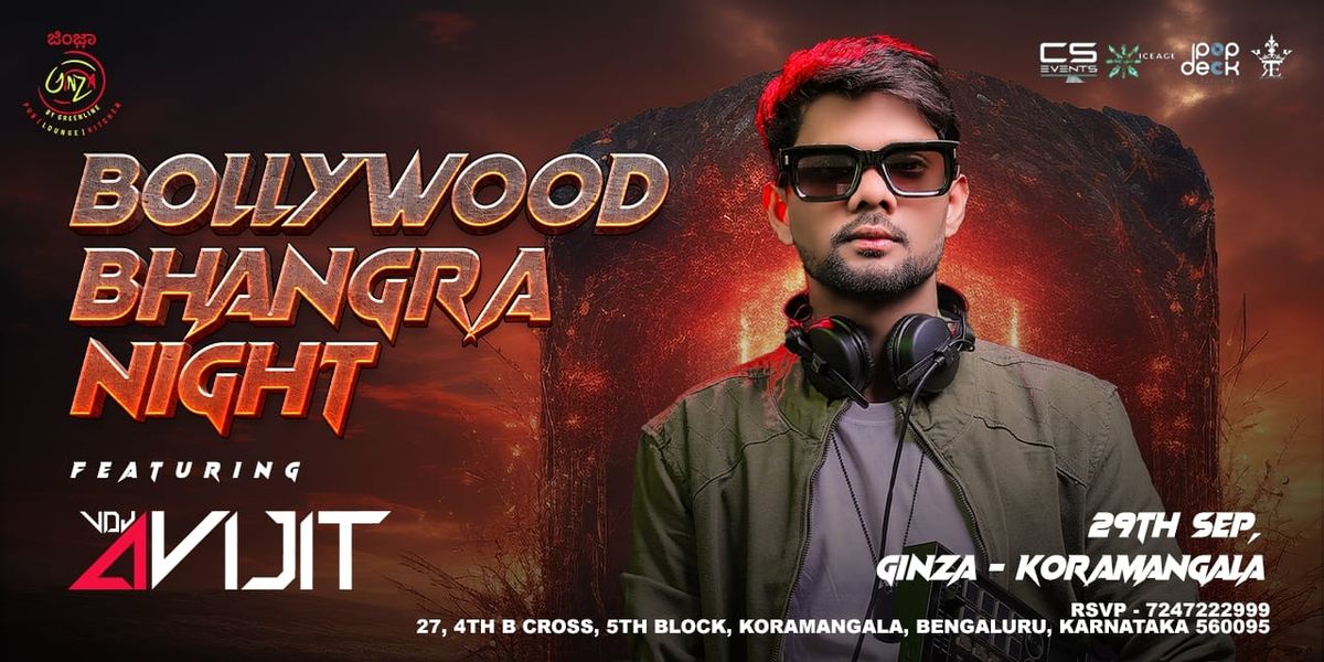 SUNDAY- BOLLYWOOD BHANGRA NIGHT FEAT AVIJIT AT GINZA KORAMANGALA 