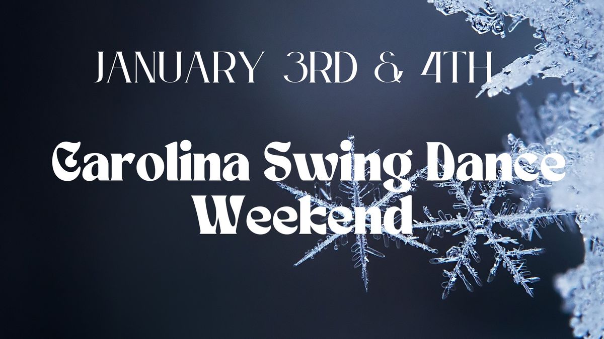 Carolina Swing Dance Weekend (January)