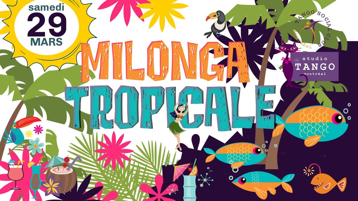 Milonga Tropicale \u2022 Samedi 29 mars