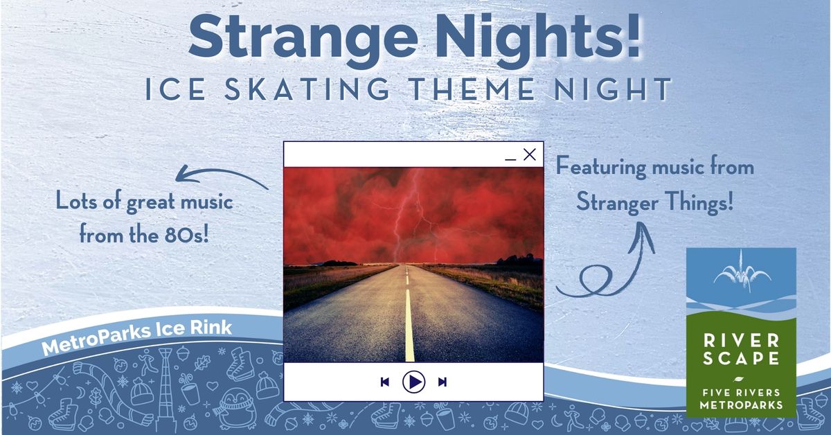 Stranger Nights! Ice Skating Theme Night