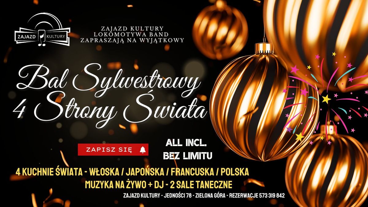 SYLWESTER | ZAJAZD KULTURY | 4 Strony \u015awiata | 4 Kuchnie | Zabawa NO LIMIT!