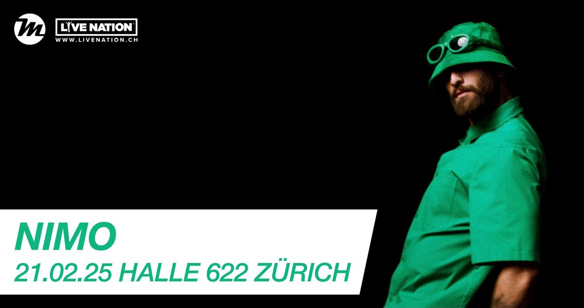 Nimo | 21.02.25 | Halle 622 Z\u00fcrich - HOCHVERLEGT!