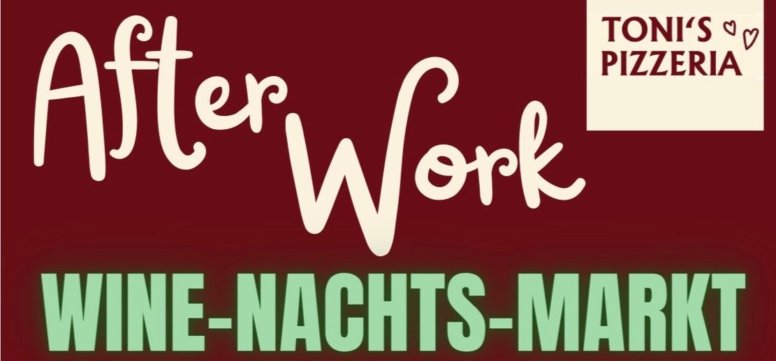 Toni\u2018s Pizzeria pr\u00e4sentiert: Wine-Nachts-Markt