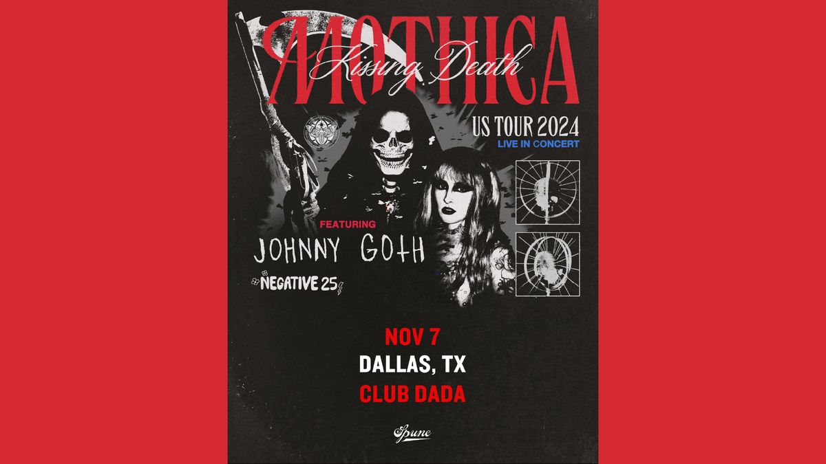 Mothica w\/ Johnny Goth & Negative 25 | Dada