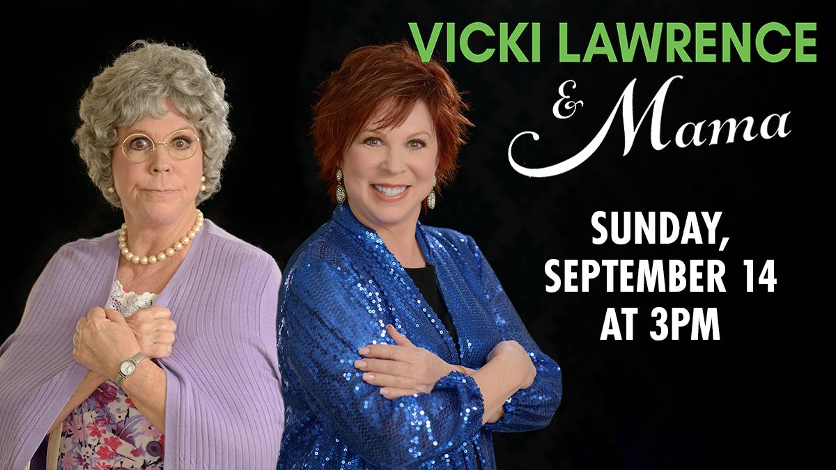 VICKI LAWRENCE & MAMA