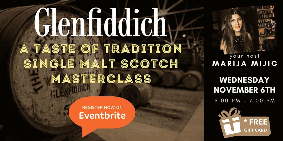 Glenfiddich Chronicles: A Taste of Tradition Single Malt Scotch Masterclass