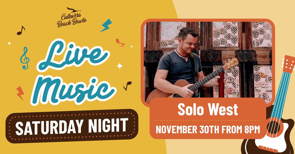 SATURDAY LIVE MUSIC | Solo West