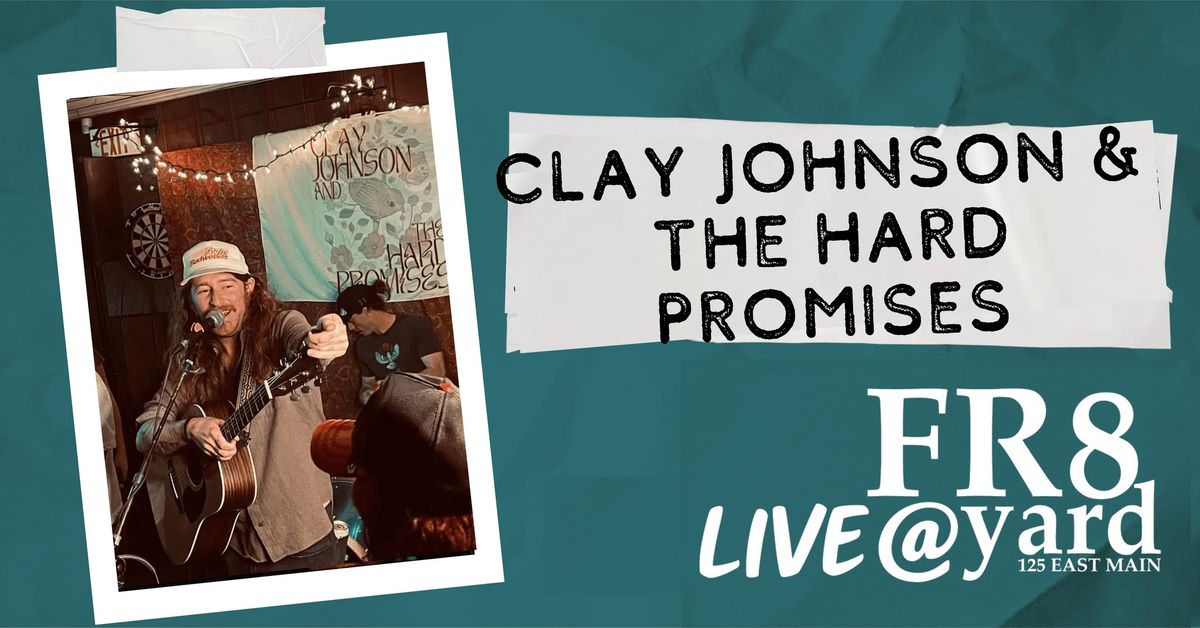 Clay Johnson & The Hard Promises 