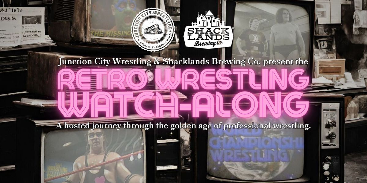 Retro Wrestling Watch-Along @ Shacklands Brewing Co.