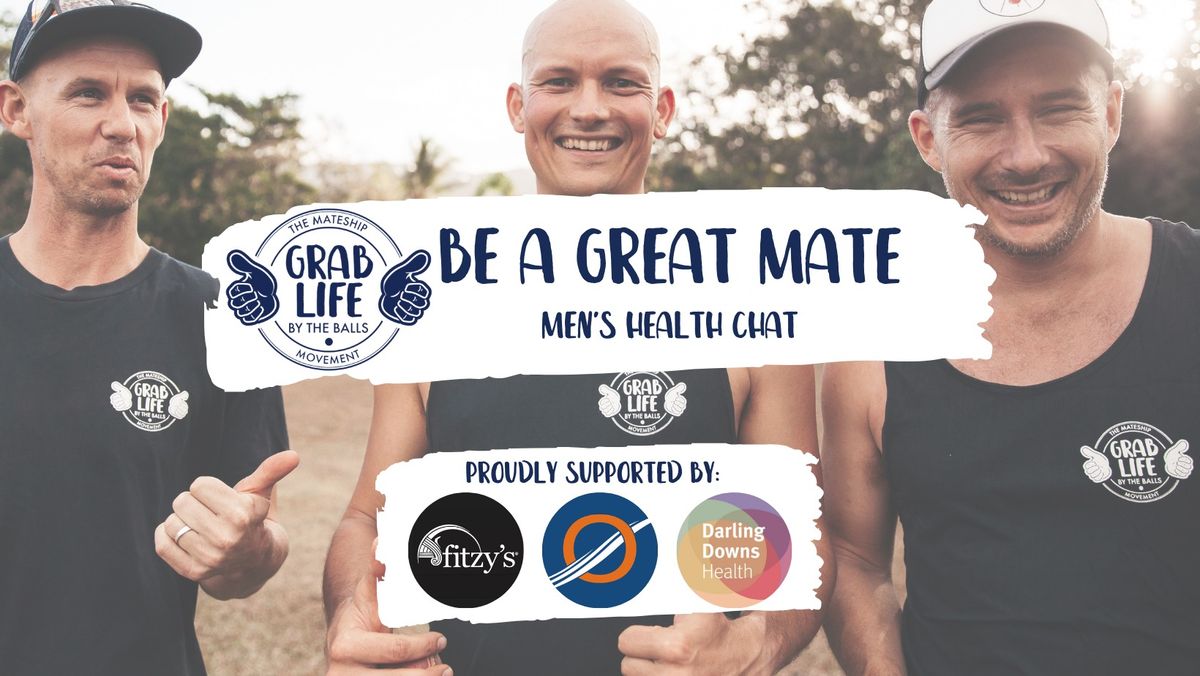 Toowoomba- Be A Great Mate (Grab Life chat)