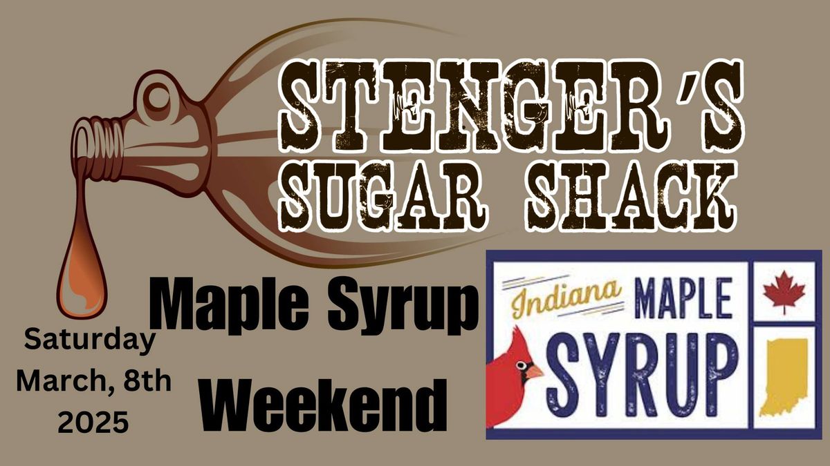 Maple Syrup Weekend Open House