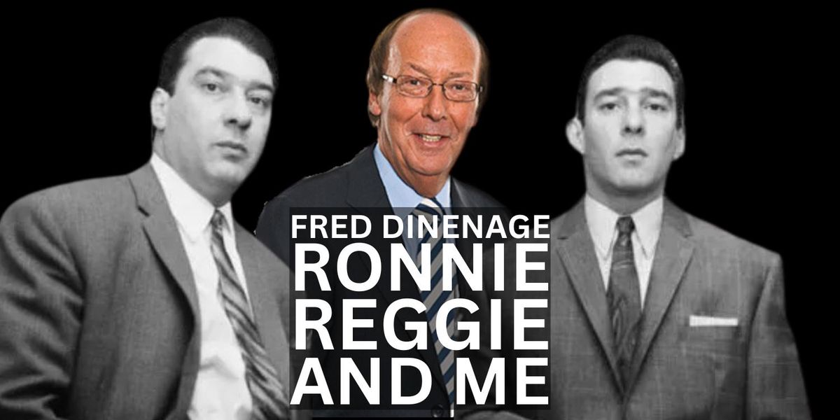 Ronnie, Reggie and Me \u2013 with Fred Dinenage