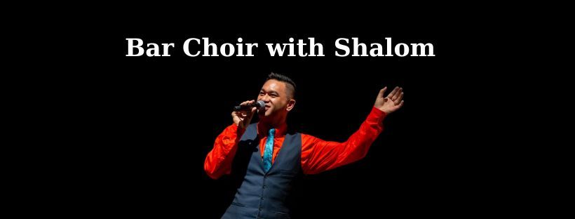 Harmony & Humour - Bar Choir with Shalom