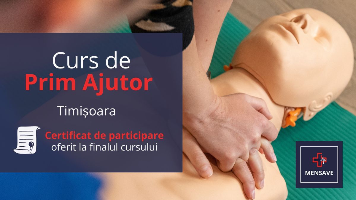 Curs de prim ajutor ADULT Timi\u0219oara - MENSAVE