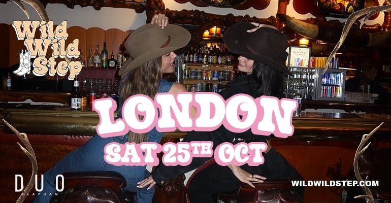 Wild Wild Step London Sat 25th Oct