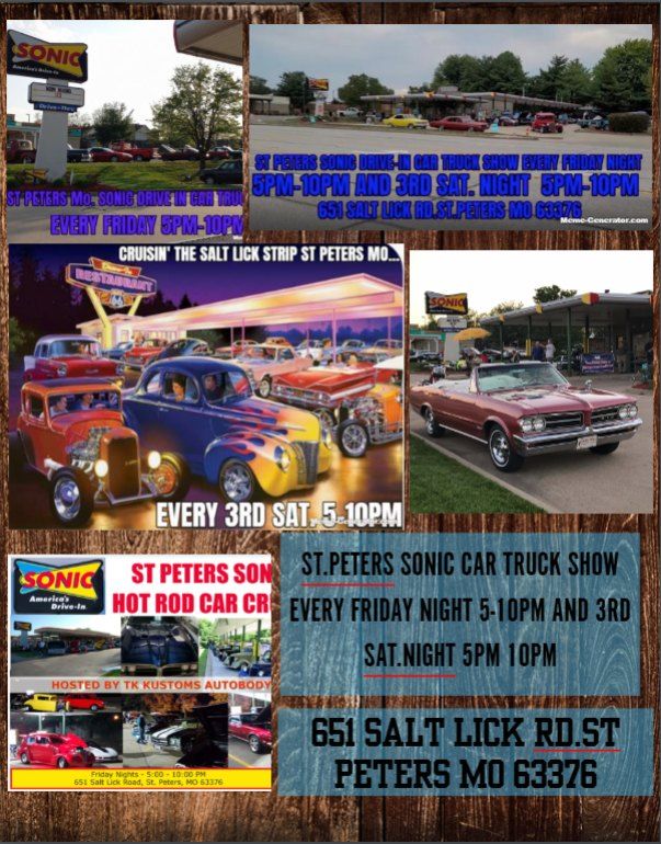 EVERY FRIDAY NIGHT ST PETERS MO SONIC DRIVE IN CAR TRUCK SHOW 5PM-10PM 