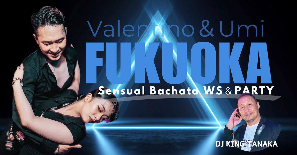 SON\uff06UMI in FUKUOKA!(\u7b2c2\u591c DAY2)\u301cSensualBachataWS\uff06Party\u301c