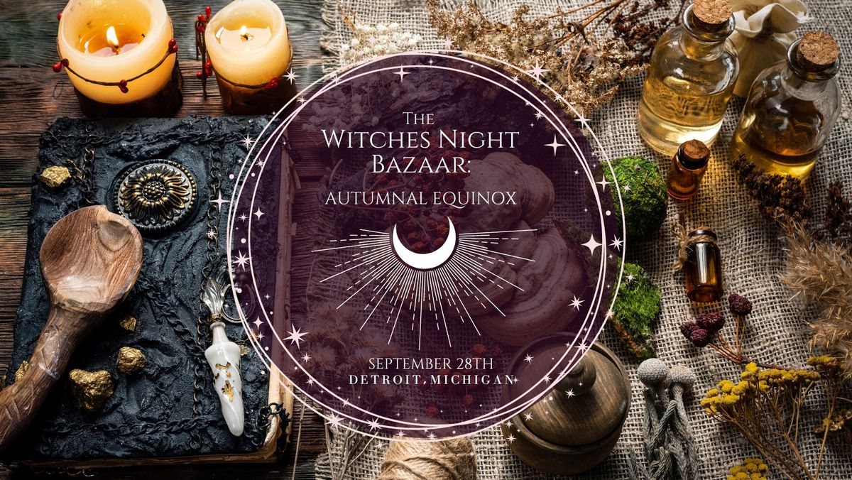 Witches Night Bazaar: Autumnal Equinox