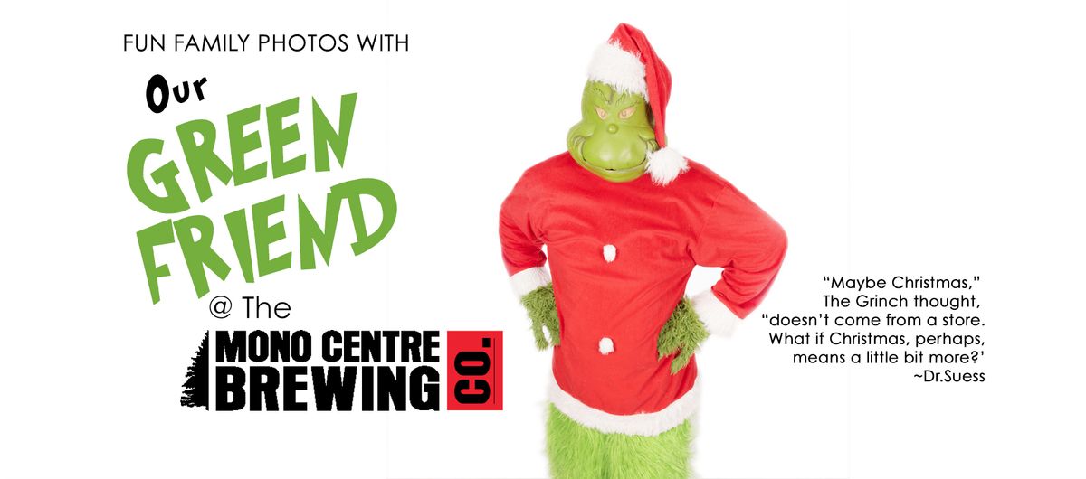 Photos with our Green Friend at the Mono Centre Brewing Co.