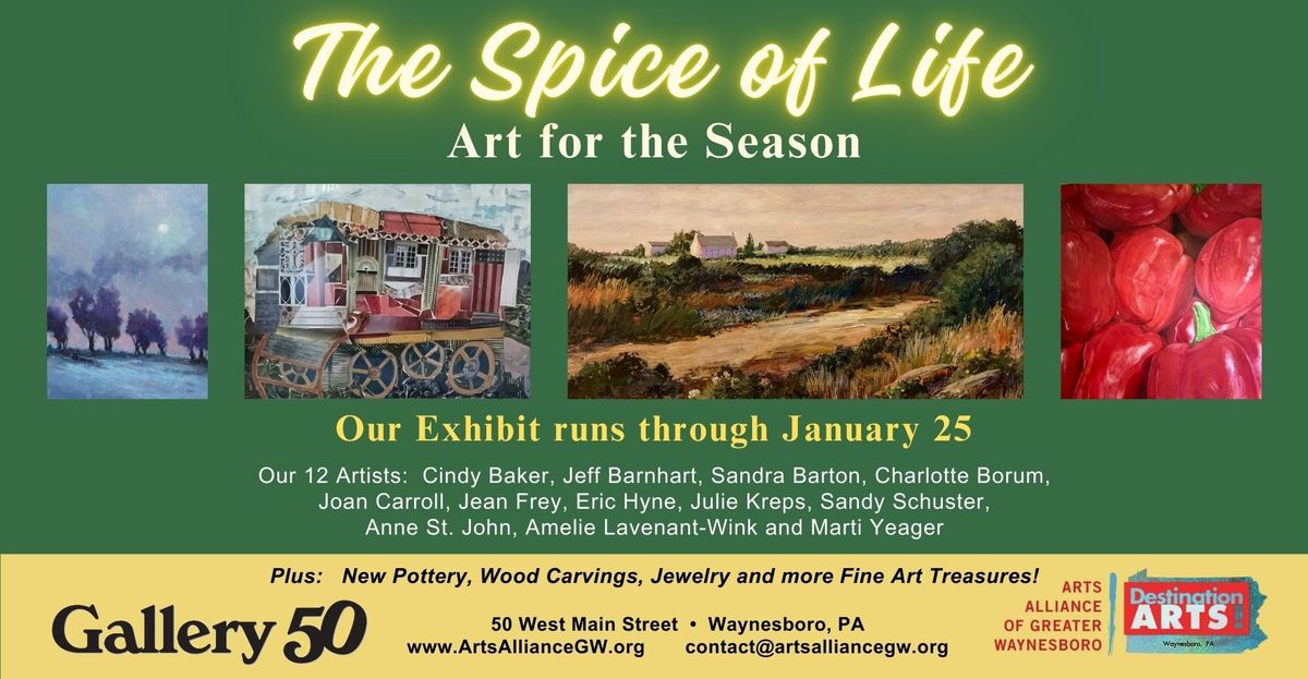 "The Spice of Life - Art for the Season" Exhibition at Gallery 50!