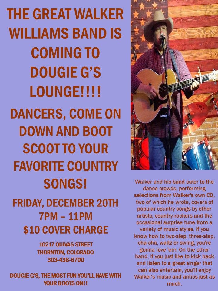 THE GREAT WALKER WILLIAMS BAND IS COMING TO DOUGIE G\u2019S LOUNGE!!!! $10 COVER