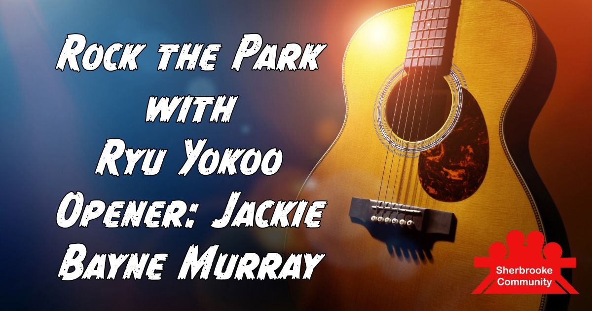 Rock the Park w\/ Ryu Yokoo & Jackie Bayne Murray