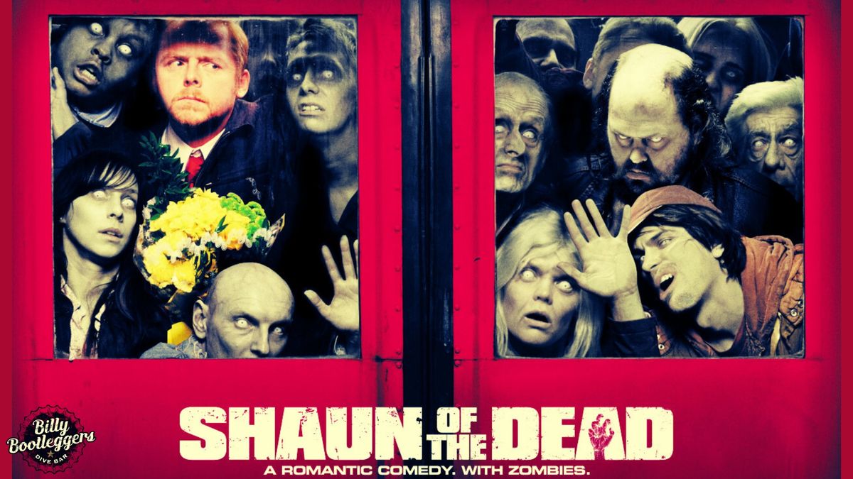 BILLY'S BOTTOMLESS MOVIE NIGHTS - SHAUN OF THE DEAD