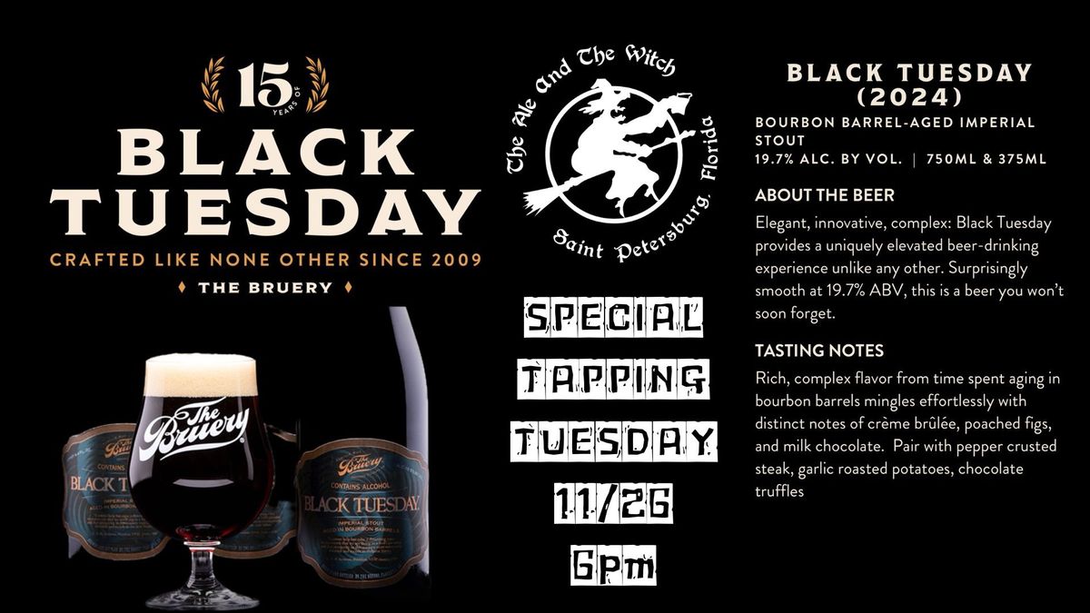 Black Tuesday special tapping Tuesday 11\/26 at 6pm