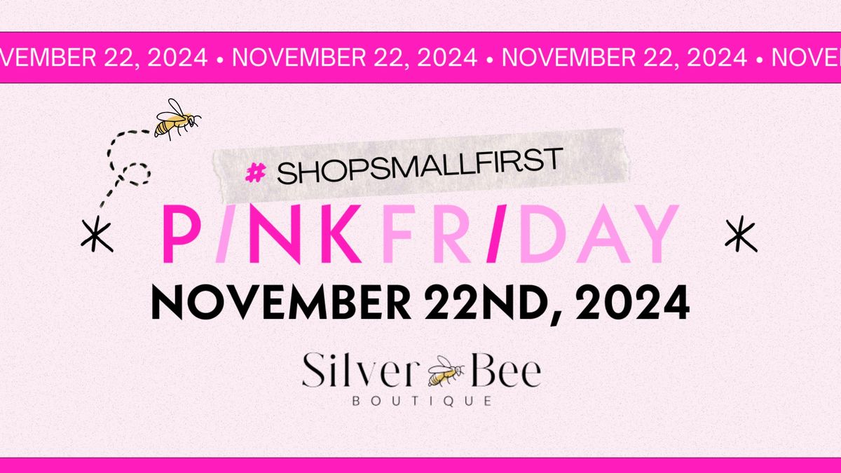 Pink Friday at the Bee