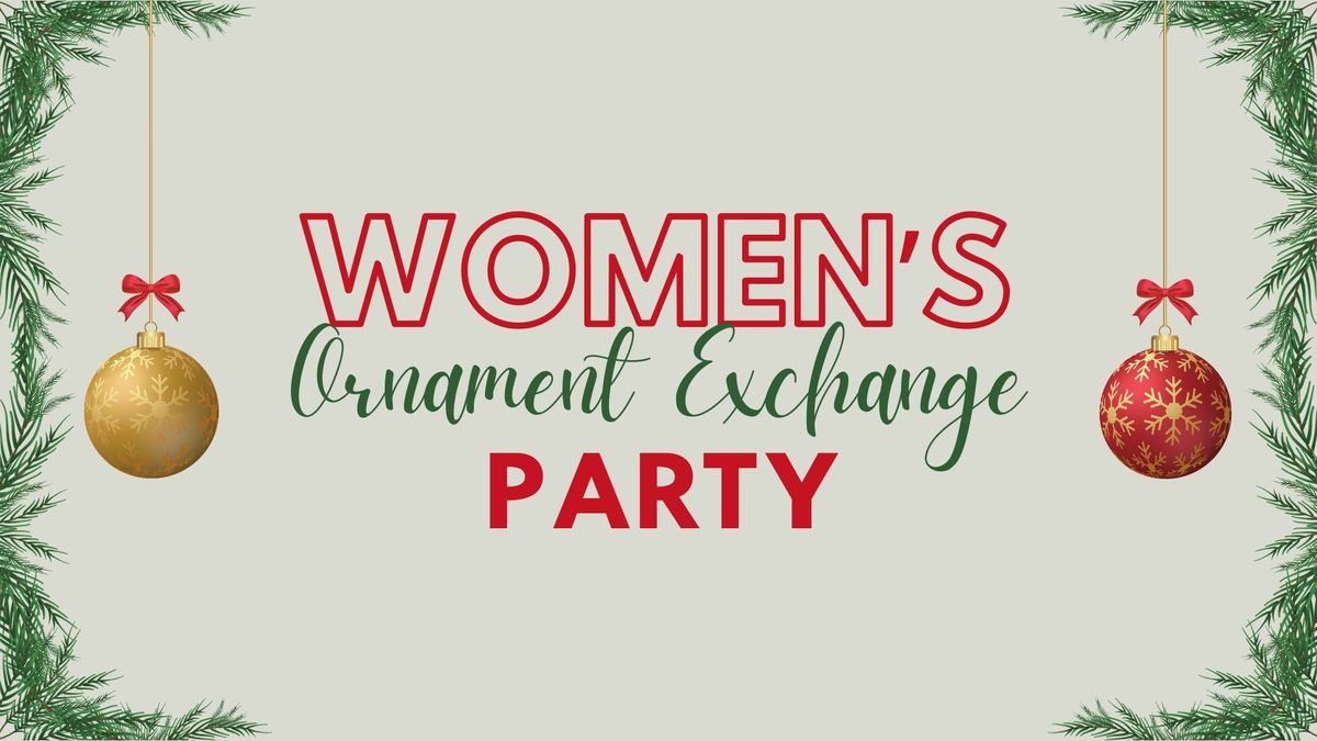 Women's Ornament Exchange Party