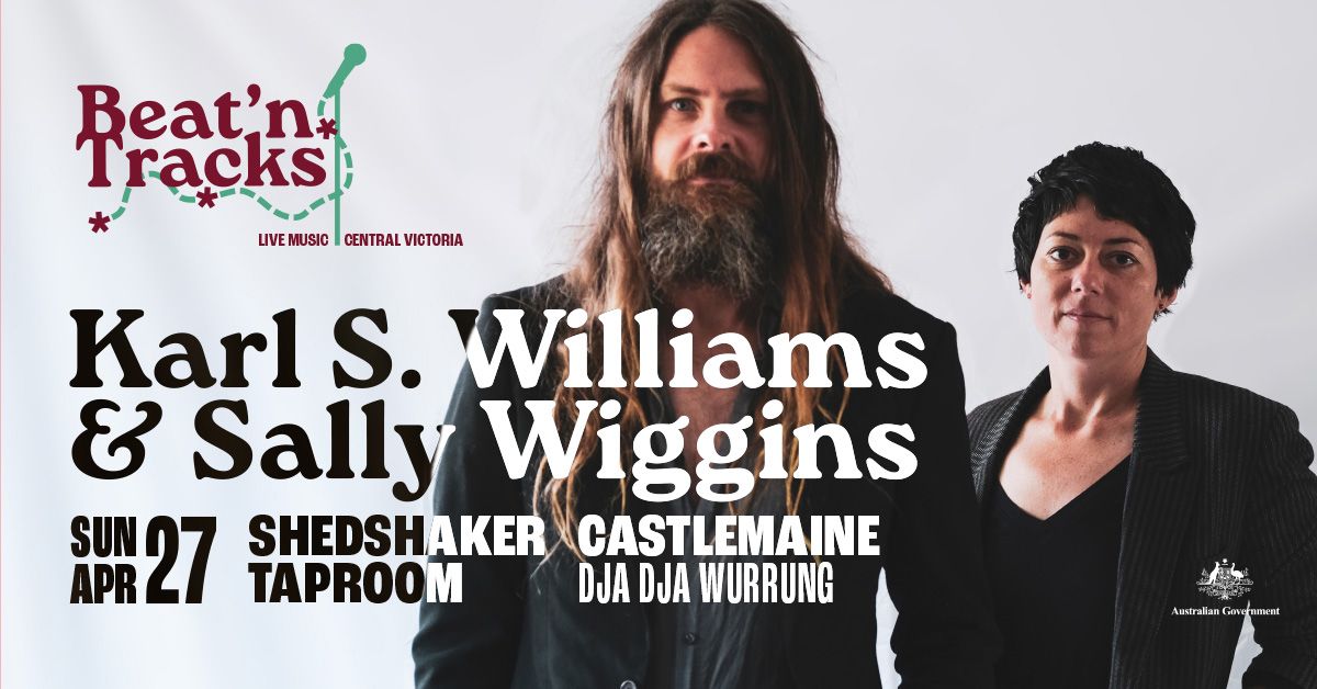 Beat'n Tracks presents: KARL S WILLIAMS & SALLY WIGGINS at Shedshaker Taproom