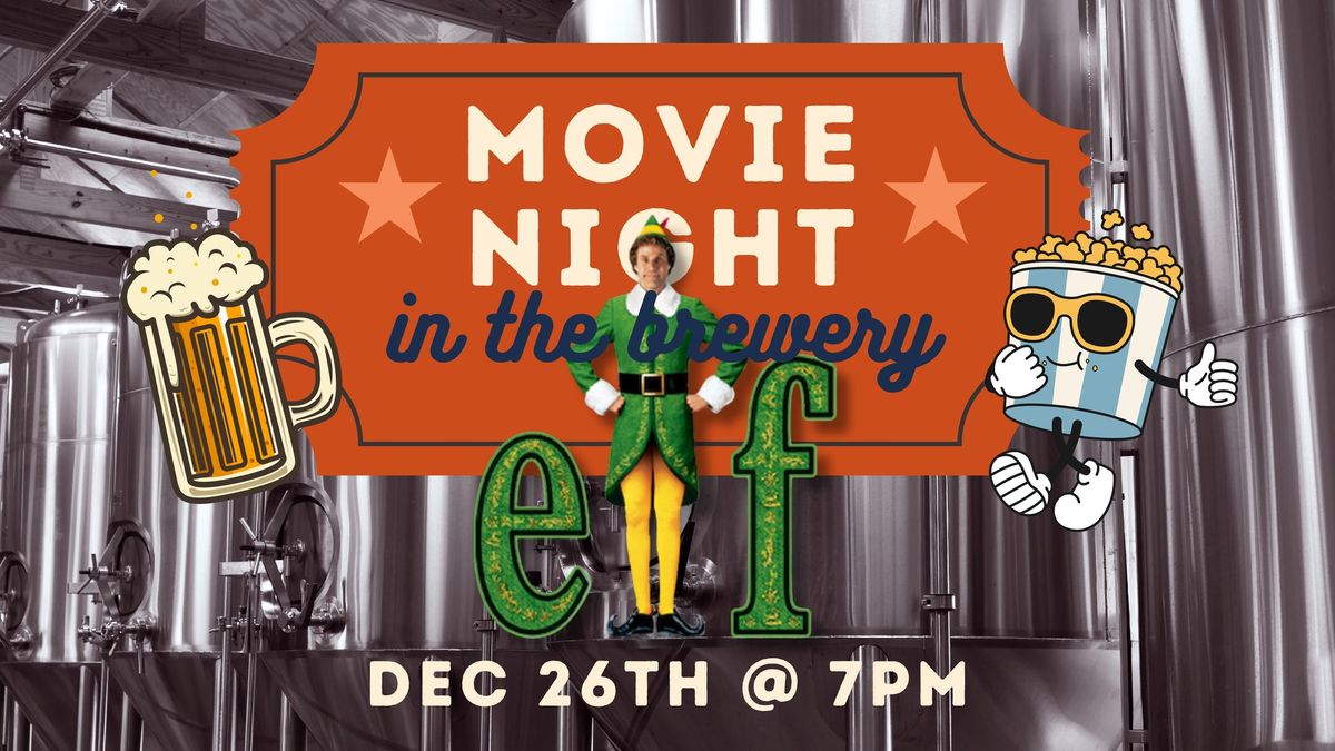 Movie Night in the Brewery: Elf