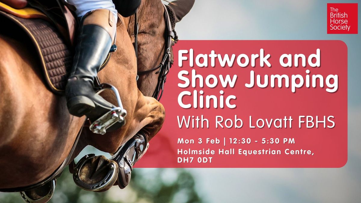 Flatwork and Show Jumping Clinic with Rob Lovatt FBHS