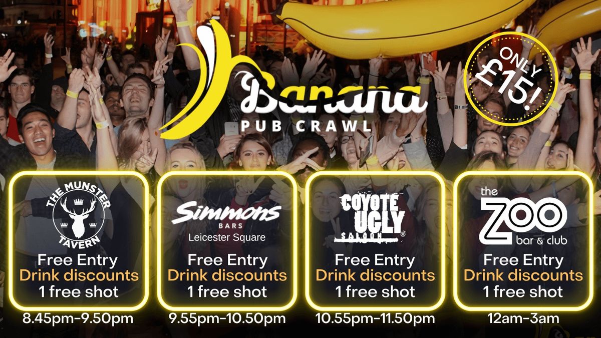 Banana Pub crawl - Central London - 4 venues in 1 night