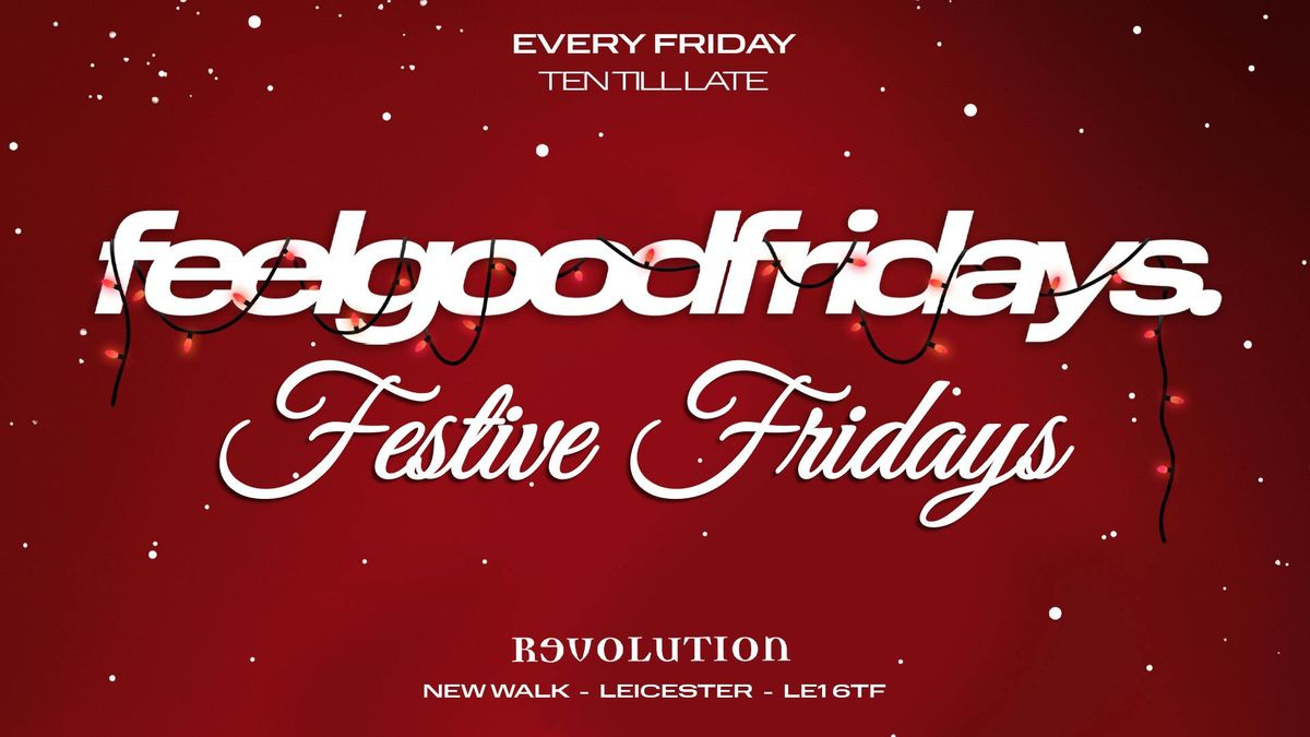 Feel Good Fridays \u00ae - Glow In The Snow - Revolution Leicester 