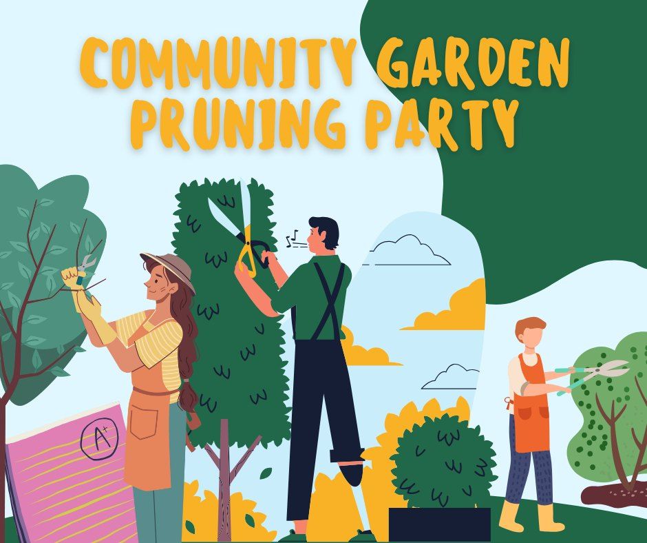 Community Garden Pruning Party