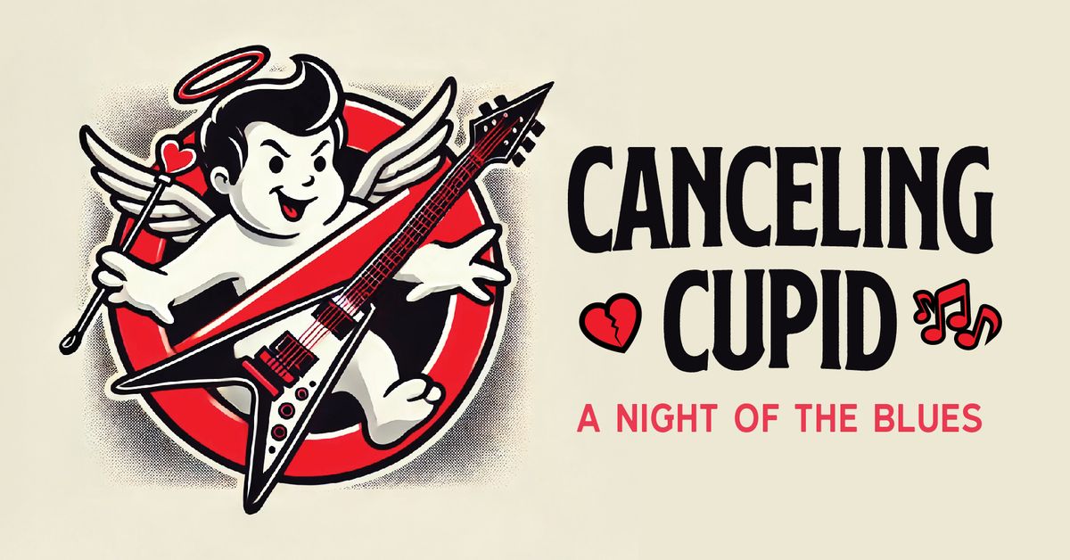 Canceling Cupid: A Night of the Blues