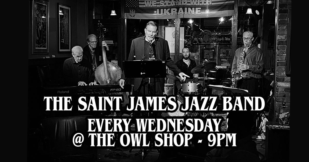 The Saint James Jazz Band @ The Owl Shop