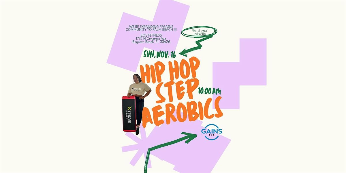 Hip Hop Step Aerobics, FFGAINS Athleisure Preview & Social Mixer!