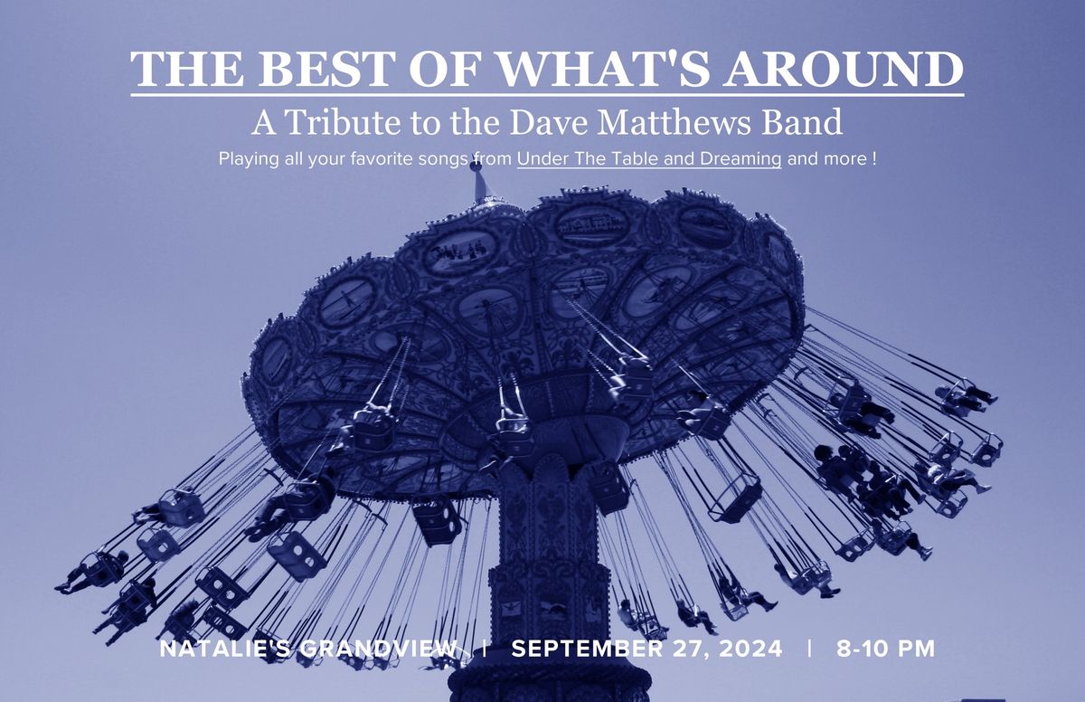 The Best of What's Around - A Dave Matthews Band Tribute Experience