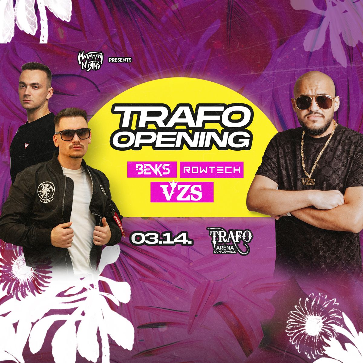 TRAFO OPENING w\/ VZS \u27a4 Movement Nights \u27a4 TRAFO ARENA \/\/ 03.14.