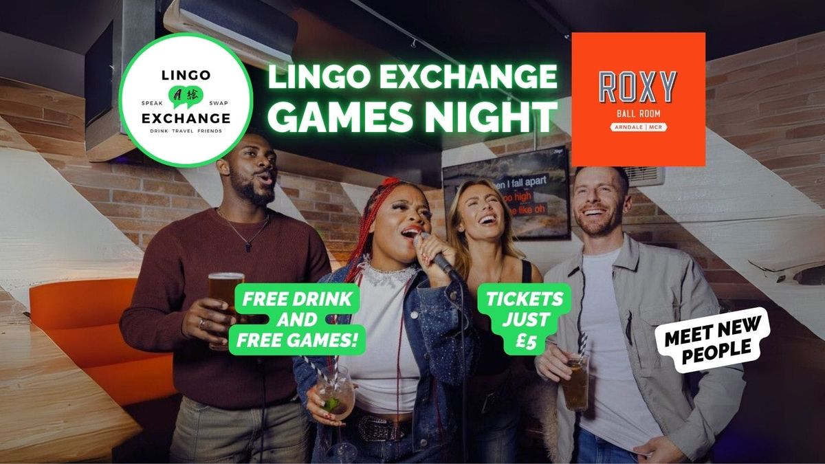 LINGO EXCHANGE \ud83c\udf0d ROXY BALLROOM \ud83c\udf7a\ud83c\udf79 Manchester Language Exchange