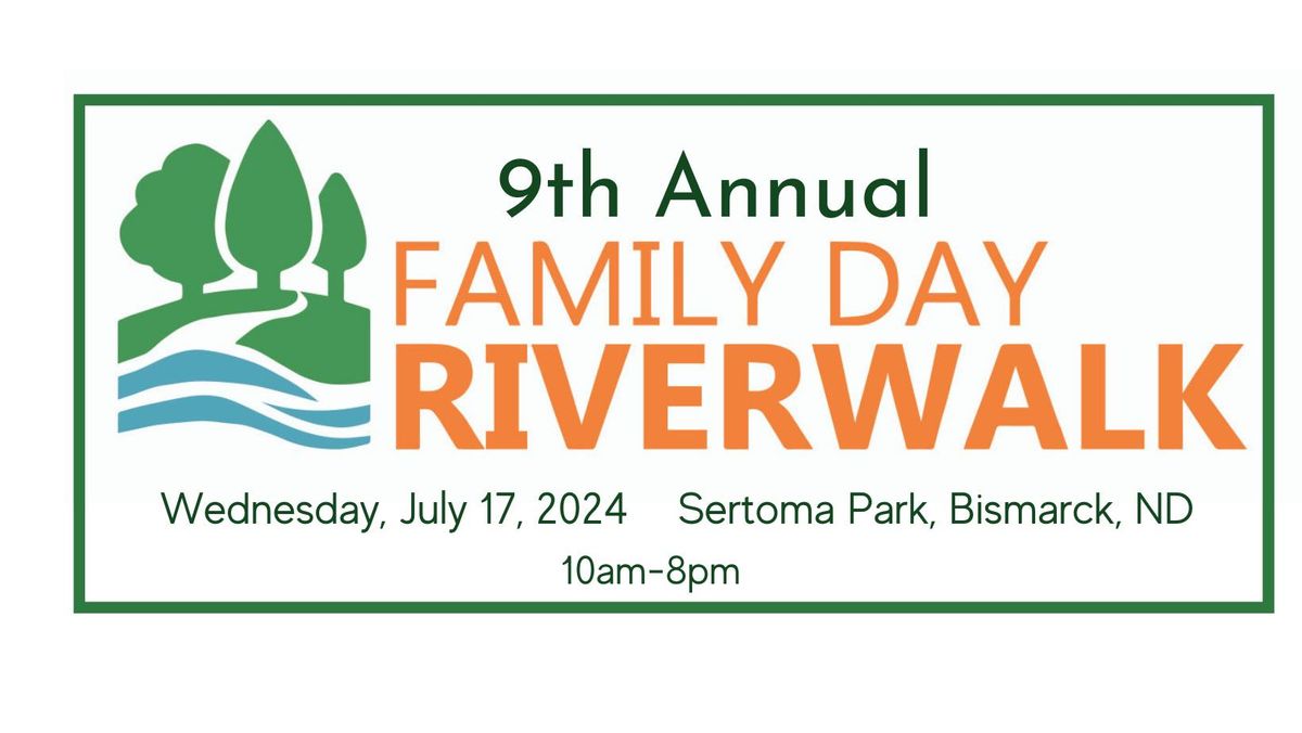 9th Annual Family Day Riverwalk