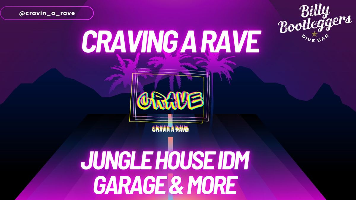 Cravin A Rave