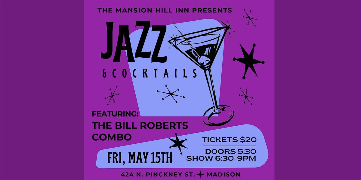Jazz & Cocktails with the Bill Roberts Combo