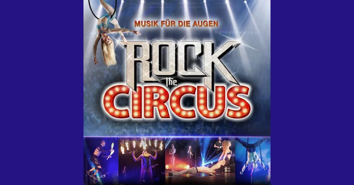 Rock The Circus \u2013 Musik f\u00fcr die Augen