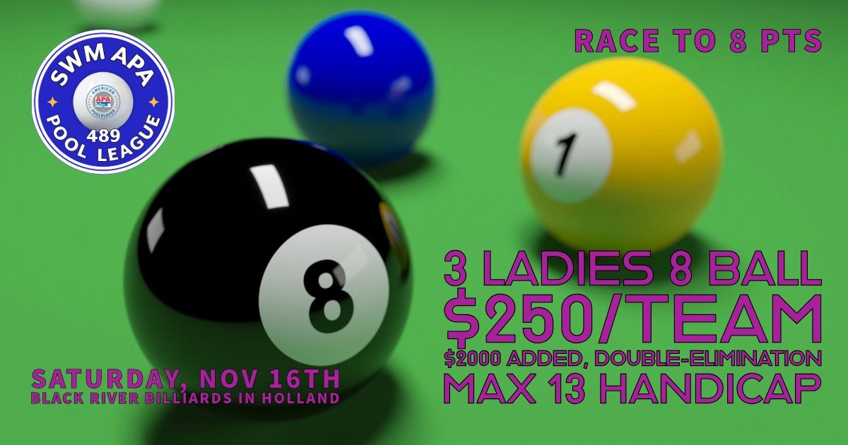 3 Ladies 8 ball team tournament 